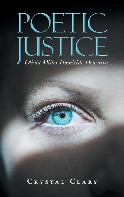 POETIC JUSTICE: Olivia Miller Homicide Detective