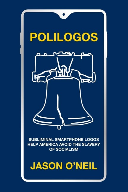 POLILOGOS: Subliminal Smartphone LOGOs Help America                 Avoid the Slavery of Socialism
