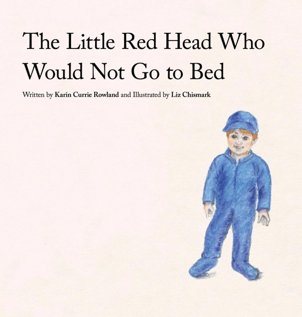 The Little Red Head Who  Would Not Go to Bed