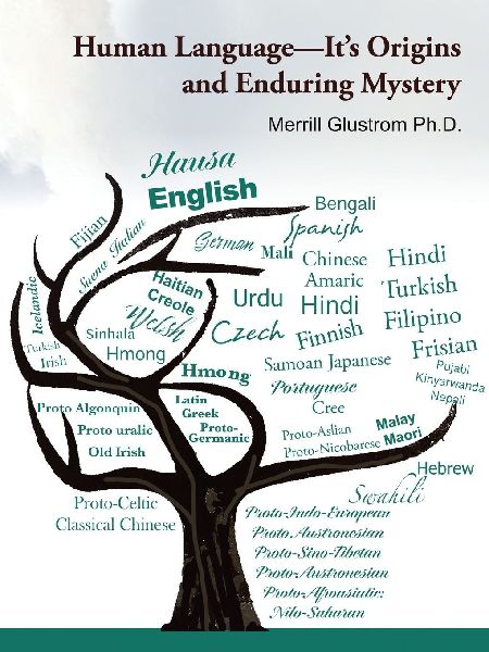 Human Language-Its Origins and Enduring Mystery