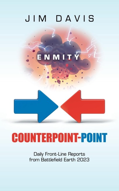 Counterpoint-Point: Daily Front-Line Reports from Battlefield Earth 2023
