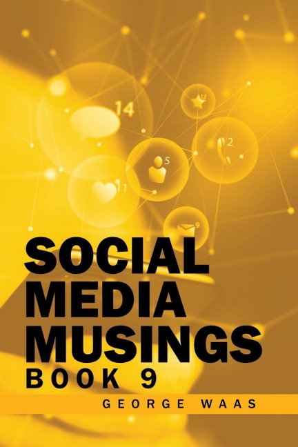 SOCIAL MEDIA MUSINGS: BOOK 9