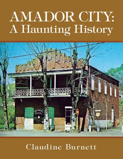 Amador City: A Haunting History