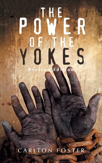 THE POWER OF THE YOKES: REVISED EDITION