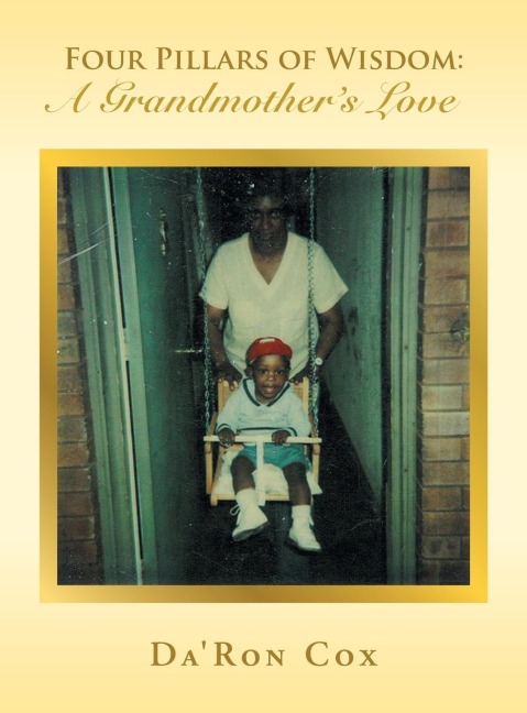 Four Pillars of Wisdom A Grandmothers Love