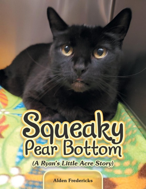 Squeaky Pear Bottom (A Ryans Little Acre Story)