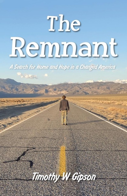 The Remnant: A Search for Home and Hope in a Changed America
