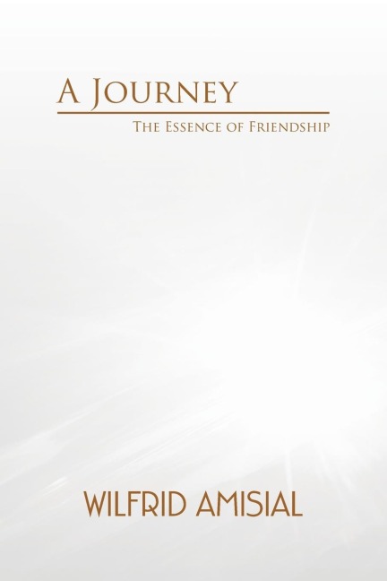 A Journey: The Essence of Friendship