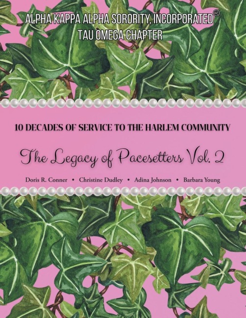 10 Decades of Service to the Harlem Community: The Legacy of Pacesetters Vol 2