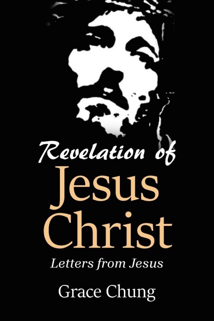 Revelation of Jesus Christ: Letters from Jesus
