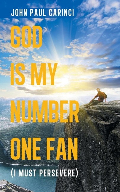 God Is My Number One Fan: (I Must Persevere)