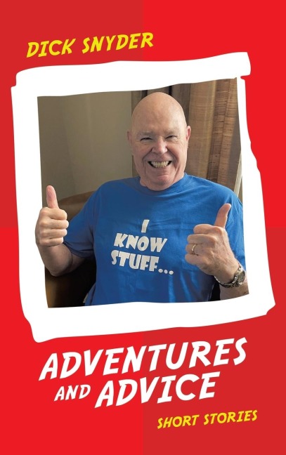 Adventures and Advice: Short Stories