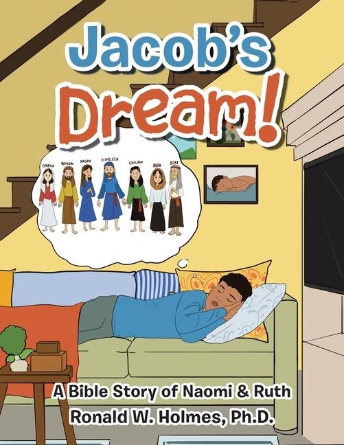 Jacob's Dream!: A Bible Story of Naomi & Ruth