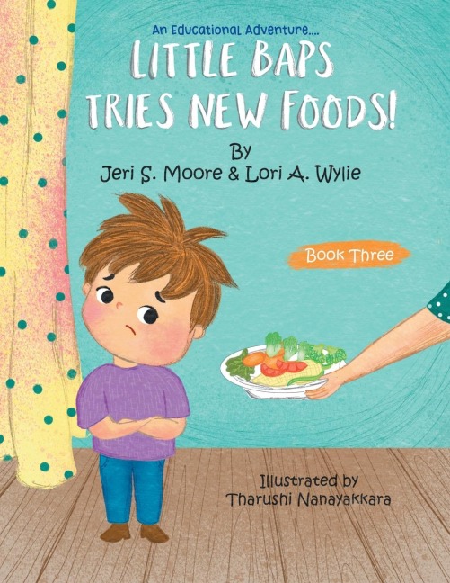 Little Baps Tries New Foods!: The Adventures of Little Baps.... A new learning experience