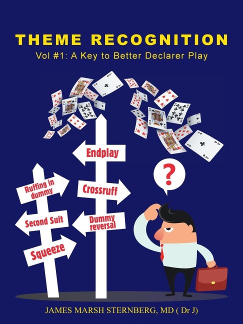 THEME RECOGNITION: Vol #1 : A  KEY  TO  BETTER  DECLARER  PLAY