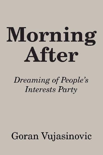 Morning After: Dreaming of Peoples Interests Party