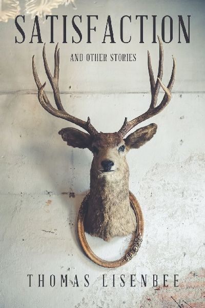 Satisfaction: And Other Stories