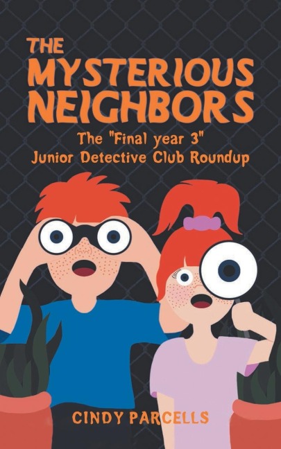 The Mysterious Neighbor: The "Final year 3" Junior Detective Club Roundup