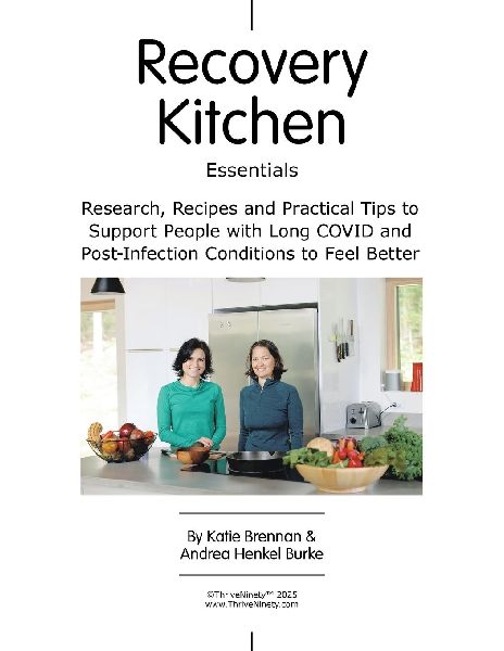 Recovery Kitchen Essentials: Research, Recipes and Practical Tips to Support People with Long COVID and Post-Infection Conditions to Feel Better