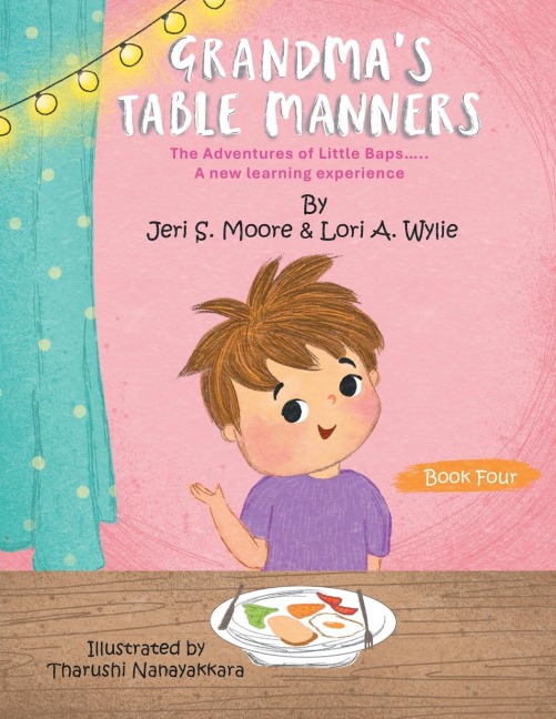 GRANDMA'S TABLE MANNERS: The Adventures of Little Baps..... A new learning experience