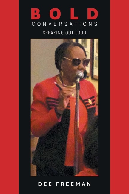 B  O  L  D CONVERSATIONS: : SPEAKING OUT LOUD