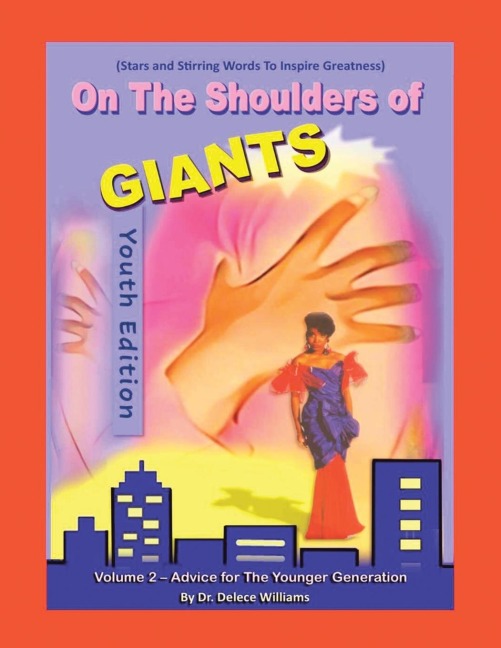 On The Shoulders of GIANTS: Volume 2 - Advice for The Younger Generation