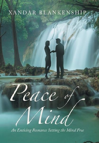 Peace of Mind: An Enticing Romance Setting the Mind Free