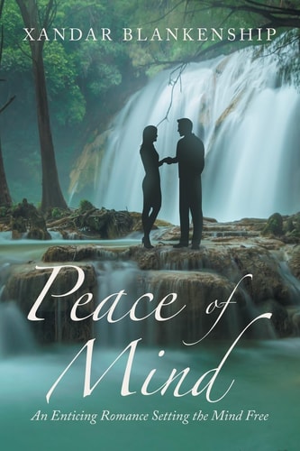 Peace of Mind An Enticing Romance Setting the Mind Free