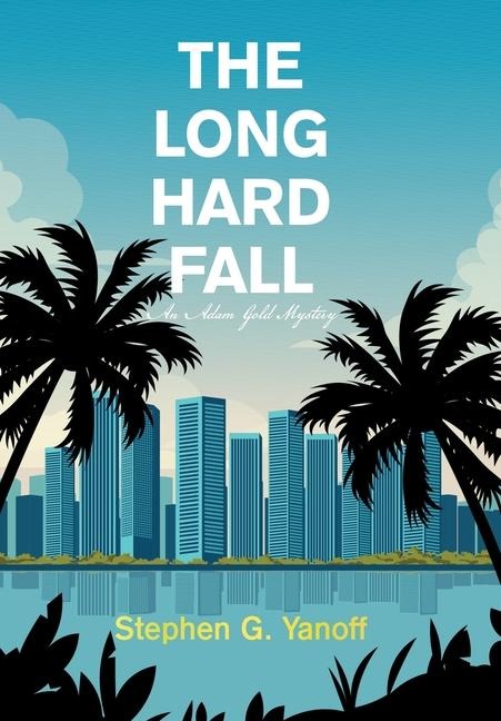 The Long Hard Fall: An Adam Gold Mystery