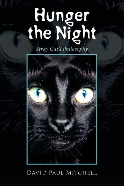 Hunger the Night: Stray Cat's Philosophy