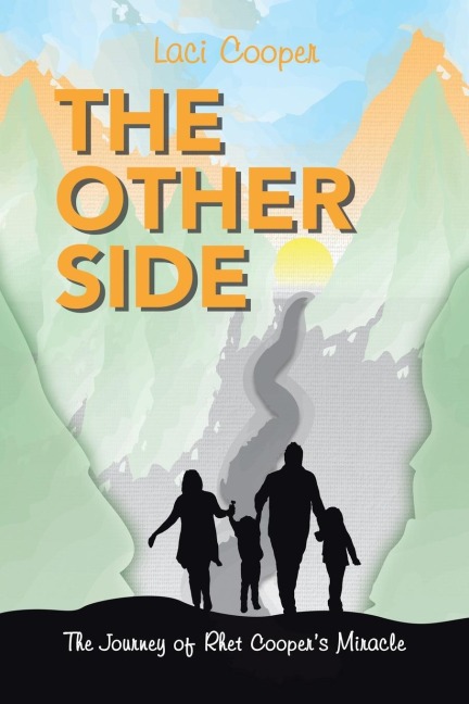 The Other Side: The Journey of Rhet Cooper's Miracle