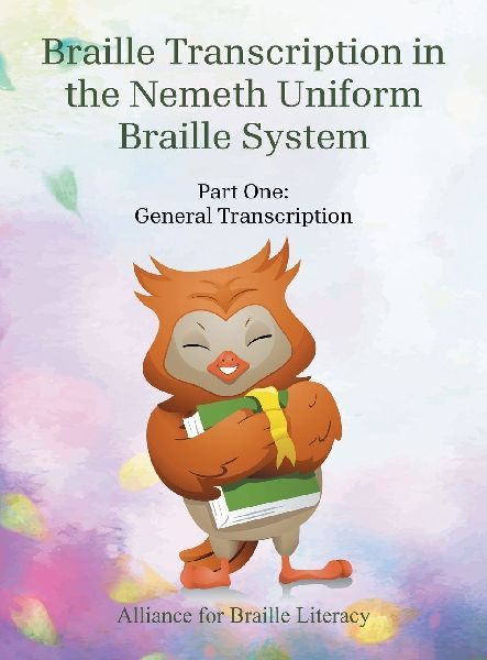 Braille Transcription  with the Nemeth Uniform Braille System: Part One: General Transcription