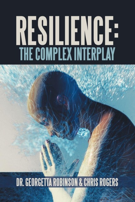 RESILIENCE: THE COMPLEX INTERPLAY