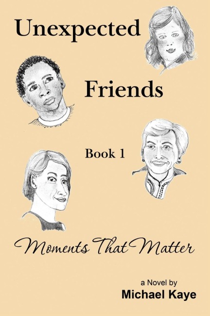 Unexpected Friends - Book 1: Moments That Matter