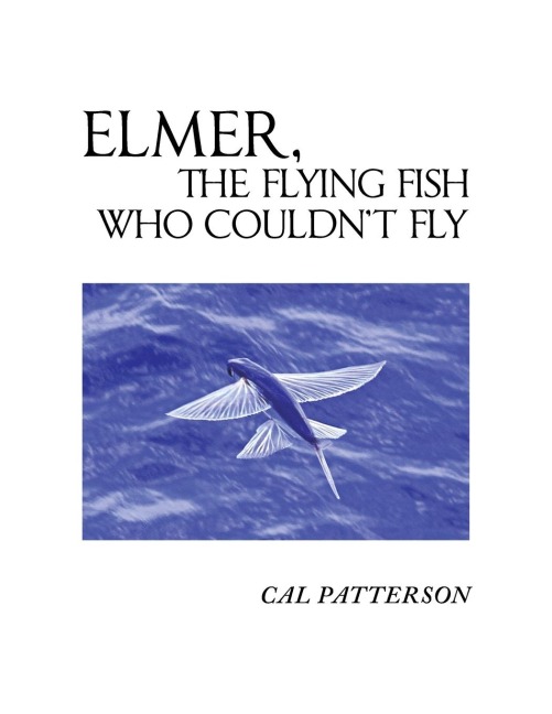 ELMER, THE FLYING FISH WHO COULDNT FLY