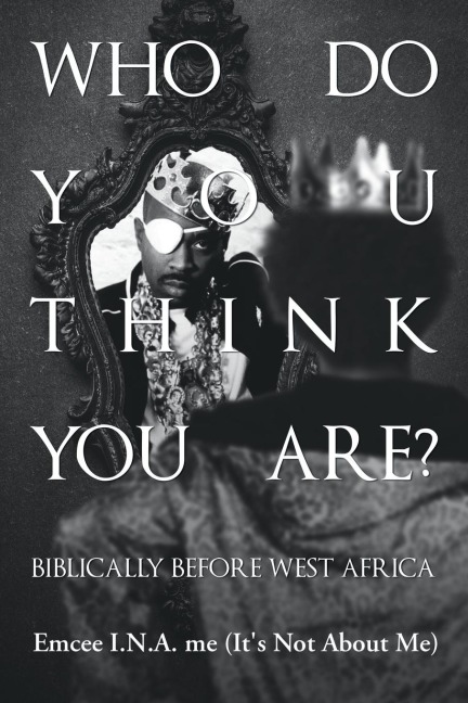 Who Do You Think You Are?: Biblically Before West Africa