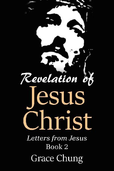 Revelation of Jesus Christ: Letters from Jesus Book 2
