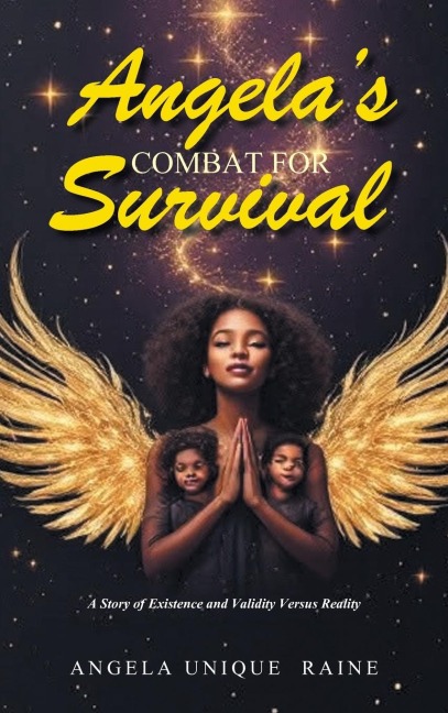 Angela's Combat For Survival: A Story of Existence and Validity Versus Reality