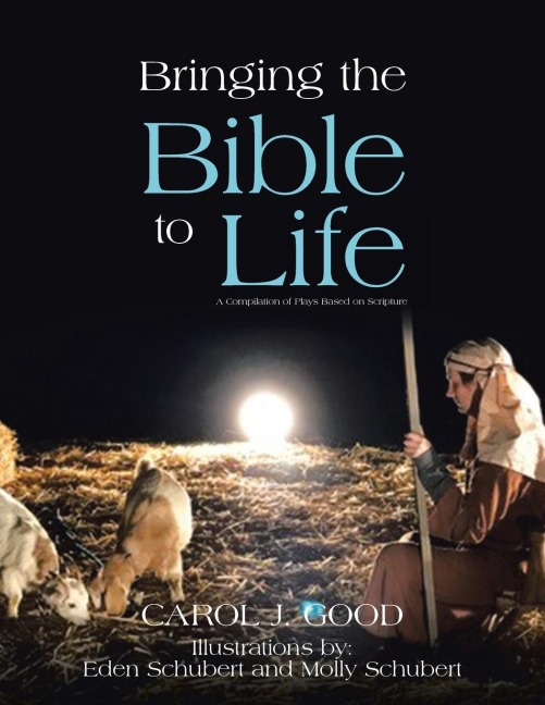 Bringing the Bible to Life: A Compilation of Plays Based on Scripture
