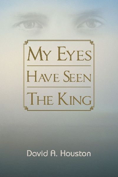My Eyes Have Seen The King