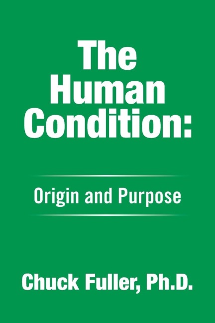The Human Condition: : Origin and Purpose