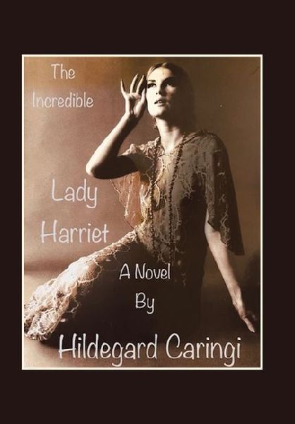 The Incredible Lady Harriet