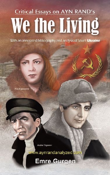 Critical Essays on Ayn Rand's "We the Living": With a 200 page annotated bibliography, a glossary of Soviet terms, and a 1000 entry index