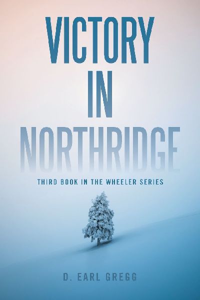 Victory In Northridge: Third Book In the Wheeler Series