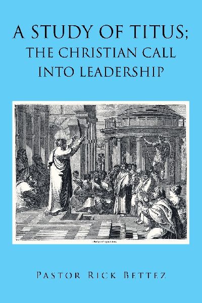 A study of Titus; the Christian call into leadership