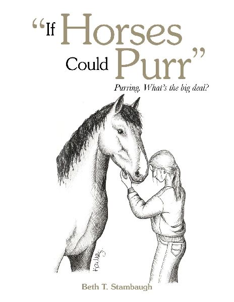 If Horses Could Purr: Purring. Whats the big deal?