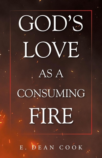 GODS LOVE AS A CONSUMING FIRE