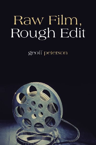 Raw Film, Rough Edit