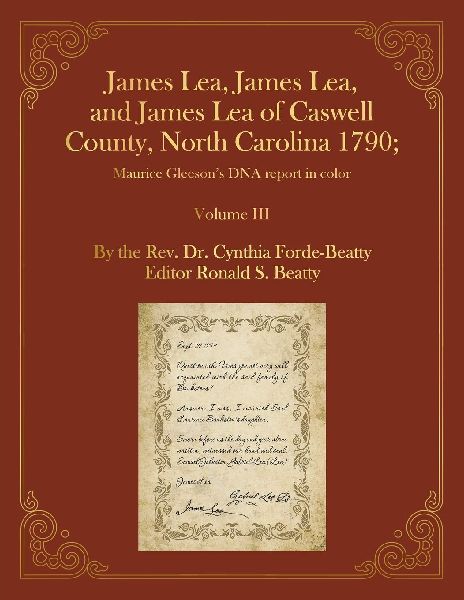 James Lea, James Lea, and James Lea  of Caswell County, North Carolina 1790;: Maurice Gleesons DNA report in color