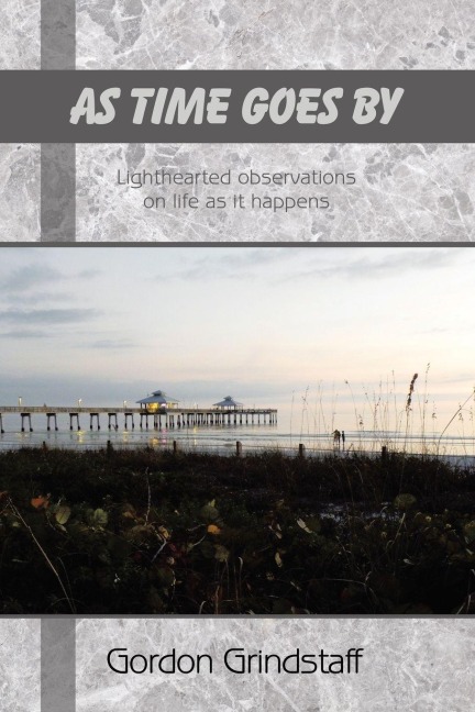 AS TIME GOES BY: Lighthearted observations on life as it happens